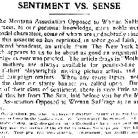In "Sentiment vs. Sense," suffragists discuss and dismiss anti-suffrage tactics. Printed in the Daily Missoulian, October 15th, 1914. Click for full page.