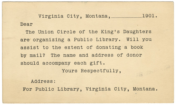 Author Unknown  Postcard from Union Circle of the King's Daughters, requesting book donations for a Public Library Virginia City, Montana 1901