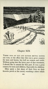 Nannie Alderson worked with writer Helena Huntington Smith to record the iconic story of frontier hardship, A Bride Goes West. Shown here is the opening page of Chapter 19, which begins "There was an old and rather brutal saying out west, to the efect that this was a great country for men and horses, but hell on women and cattle." MHS Library